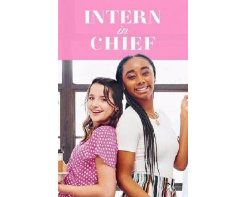 Intern-in-Chief  (фильм 2019) смотреть онлайн