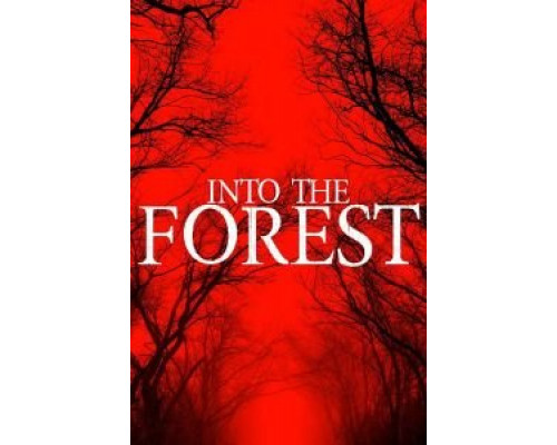 Into the Forest  (фильм 2019) смотреть онлайн