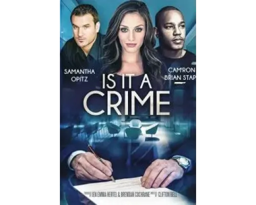 Is it a Crime  (фильм 2025) смотреть онлайн