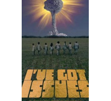 I've Got Issues (2019)