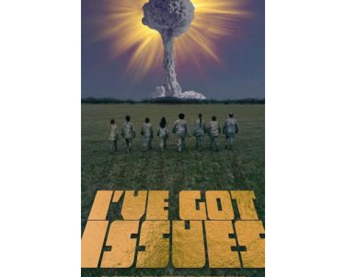 I've Got Issues  (фильм 2019) смотреть онлайн