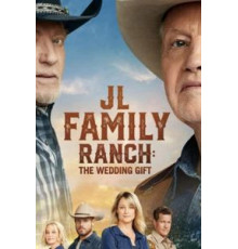 JL Family Ranch: The Wedding Gift (2020)