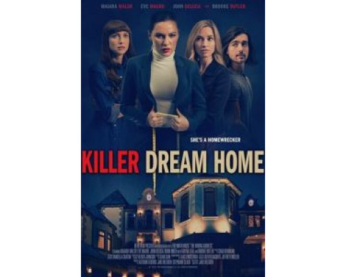Killer Dream Home  (фильм 2020) смотреть онлайн