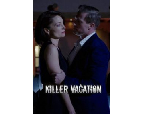 Killer Vacation  (фильм 2018) смотреть онлайн
