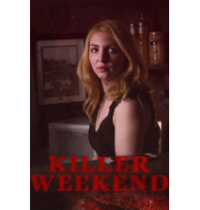 Killer Weekend (2020)