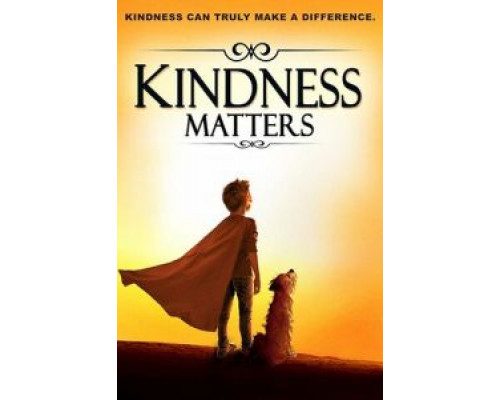 Kindness Matters  (фильм 2018) смотреть онлайн