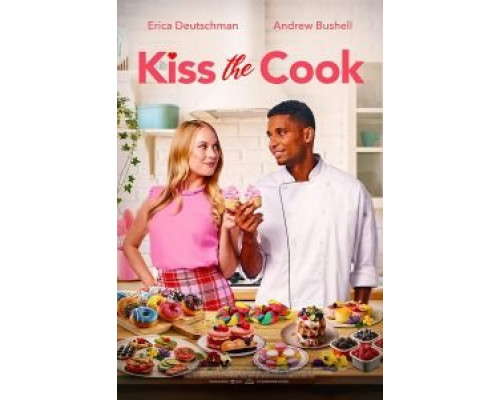 Kiss the Cook  (фильм 2021) смотреть онлайн