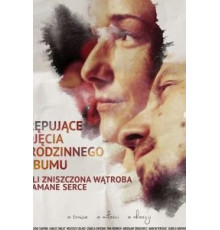 Krepujace zdjecia z rodzinnego albumu, czyli zniszczona watroba i zlamane serce (2018)