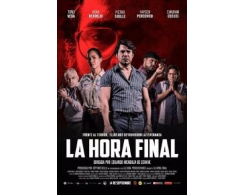 La Hora Final  (фильм 2017) смотреть онлайн
