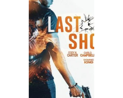 Last Shot  (фильм 2020) смотреть онлайн