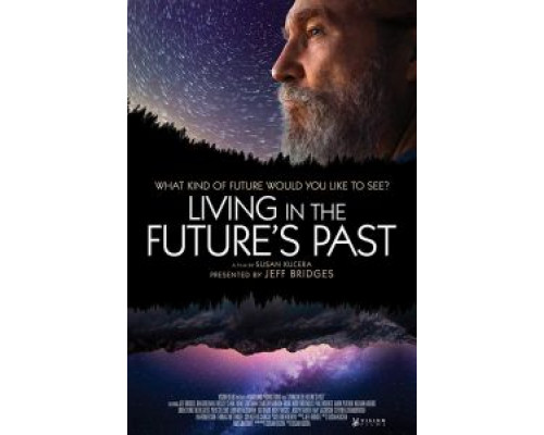 Living in the Future's Past  (фильм 2018) смотреть онлайн