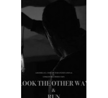Look the Other Way and Run ()