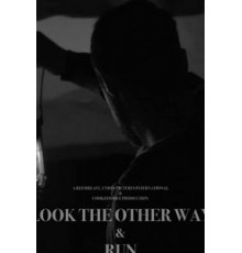 Look the Other Way and Run ()