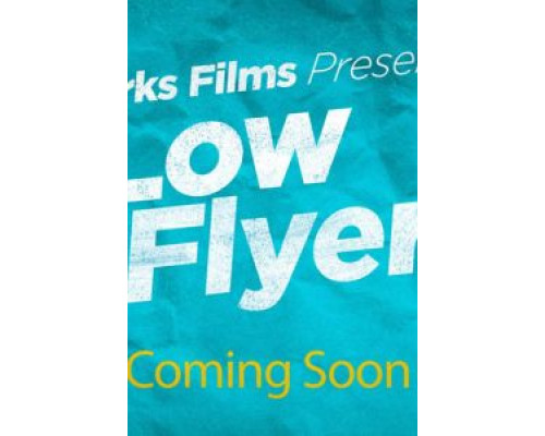 Low Flyers  (фильм 2019) смотреть онлайн