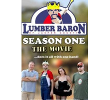 Lumber Baron Season One the Movie (2018)