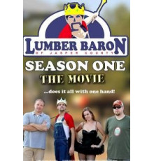 Lumber Baron Season One the Movie (2018)