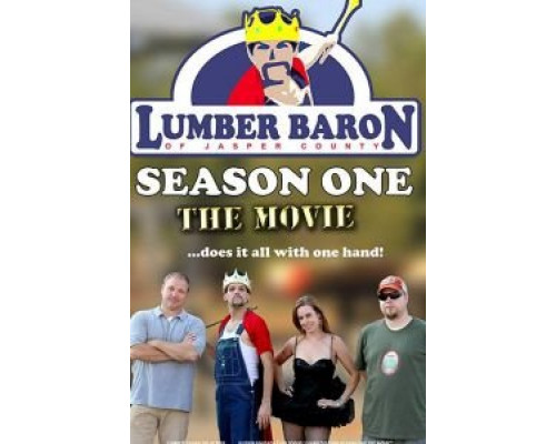 Lumber Baron Season One the Movie  (фильм 2018) смотреть онлайн