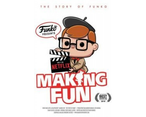 Making Fun: The Story of Funko  (фильм 2018) смотреть онлайн