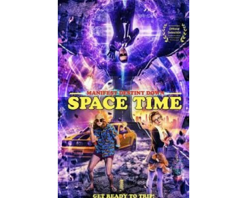 Manifest Destiny Down: Spacetime  (фильм 2019) смотреть онлайн