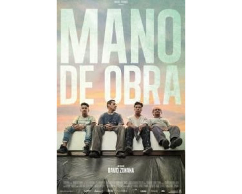 Mano de obra  (фильм 2019) смотреть онлайн