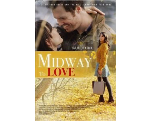 Midway to Love  (фильм 2019) смотреть онлайн