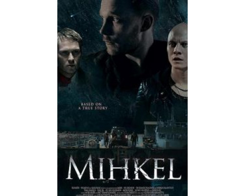Mihkel  (фильм 2018) смотреть онлайн