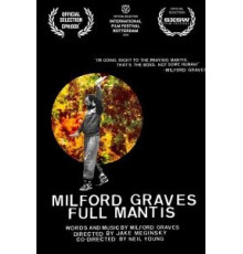 Milford Graves Full Mantis (2018)