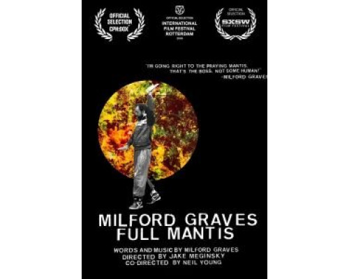 Milford Graves Full Mantis  (фильм 2018) смотреть онлайн