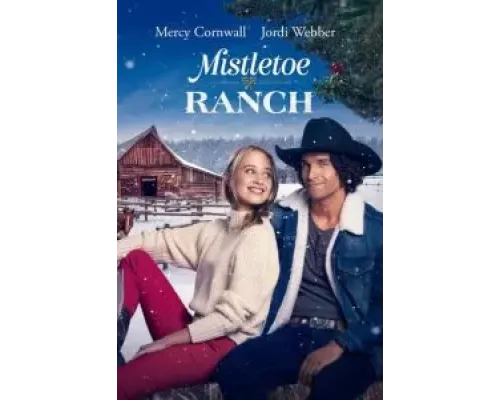 Mistletoe Ranch  (фильм 2022) смотреть онлайн