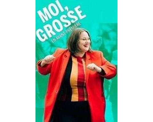 Moi, Grosse  (фильм 2019) смотреть онлайн