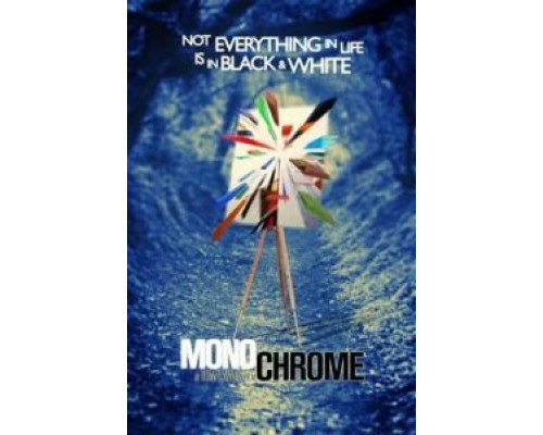 Monochrome  (фильм 2016) смотреть онлайн