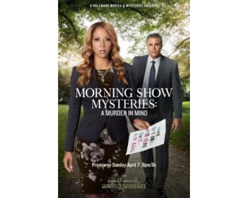 Morning Show Mysteries: A Murder in Mind  (фильм 2019) смотреть онлайн