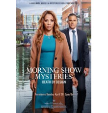 Morning Show Mysteries: Death by Design (2019)