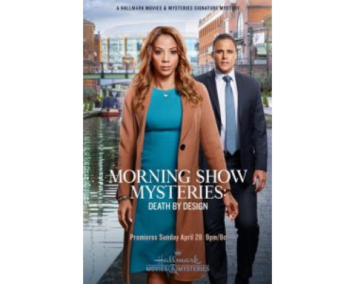 Morning Show Mysteries: Death by Design  (фильм 2019) смотреть онлайн