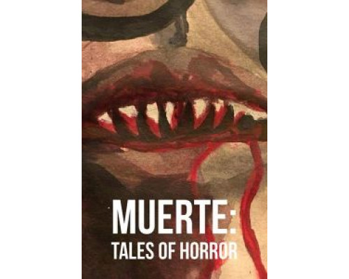 Muerte: Tales of Horror  (фильм 2018) смотреть онлайн