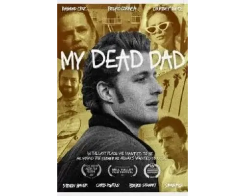 My Dead Dad  (фильм 2022) смотреть онлайн