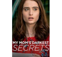 My Mom's Darkest Secrets (2019)