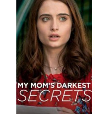 My Mom's Darkest Secrets (2019)