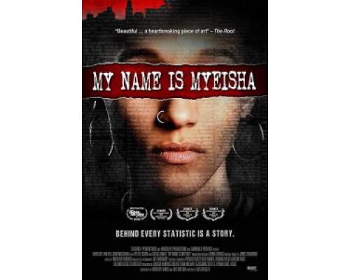 My Name Is Myeisha  (фильм 2018) смотреть онлайн