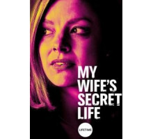 My Wife's Secret Life (2019)