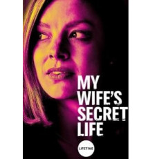 My Wife's Secret Life (2019)