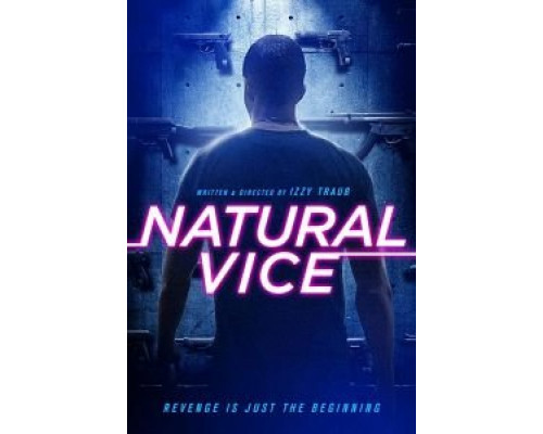 Natural Vice  (фильм 2018) смотреть онлайн