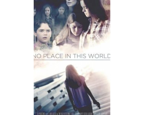 No Place in This World  (фильм 2017) смотреть онлайн