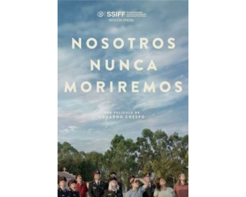 Nosotros nunca moriremos  (фильм 2020) смотреть онлайн