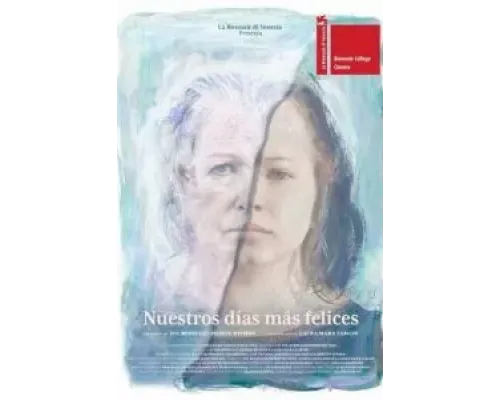 Nuestros días más felices  (фильм 2021) смотреть онлайн