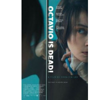 Octavio Is Dead! (2018)