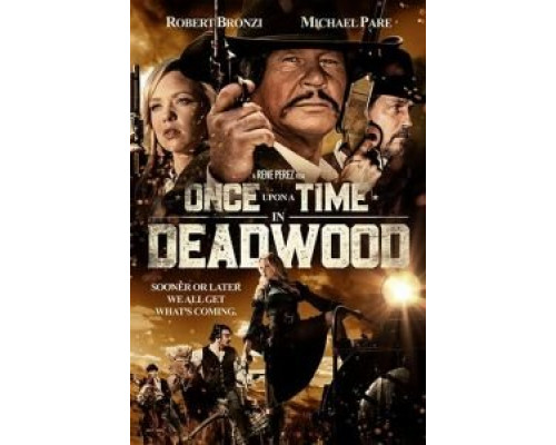 Once Upon a Time in Deadwood  (фильм 2019) смотреть онлайн