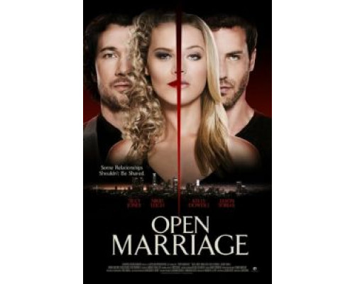 Open Marriage  (фильм 2017) смотреть онлайн