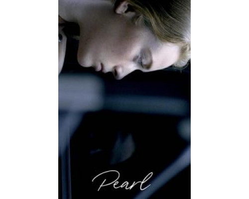 Pearl  (фильм 2020) смотреть онлайн