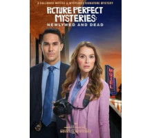 Picture Perfect Mysteries: Newlywed and Dead (2019)